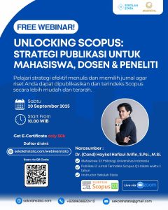 Webinar Unlocking Scopus: Strategi Publikasi untuk Mahasiswa, Dosen & Peneliti